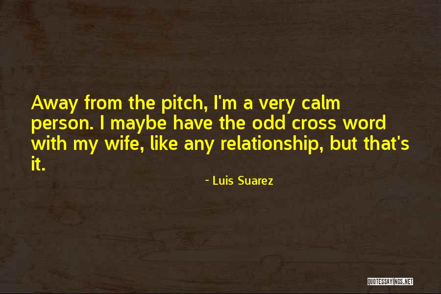 Yuri Hyuga Quotes By Luis Suarez Yuri Hyuga Quotes By Luis Suarez