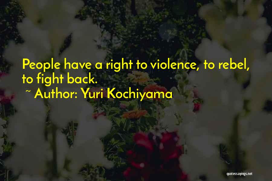 Yuri Kochiyama Quotes 2131832