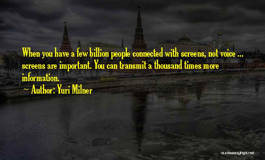 Yuri Milner Quotes 1216241