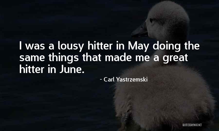 Yurike Arifin Quotes By Carl Yastrzemski Yurike Arifin Quotes By Carl Yastrzemski