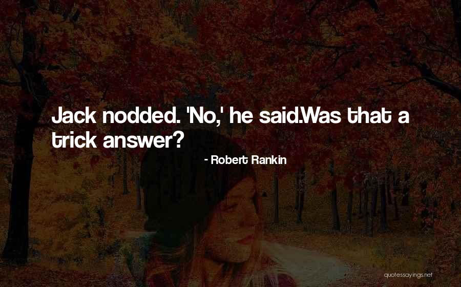 Yurike Arifin Quotes By Robert Rankin Yurike Arifin Quotes By Robert Rankin