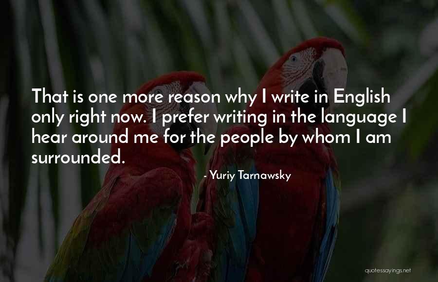 Yuriy Tarnawsky Quotes 1130360 Yuriy Tarnawsky Quotes 1130360