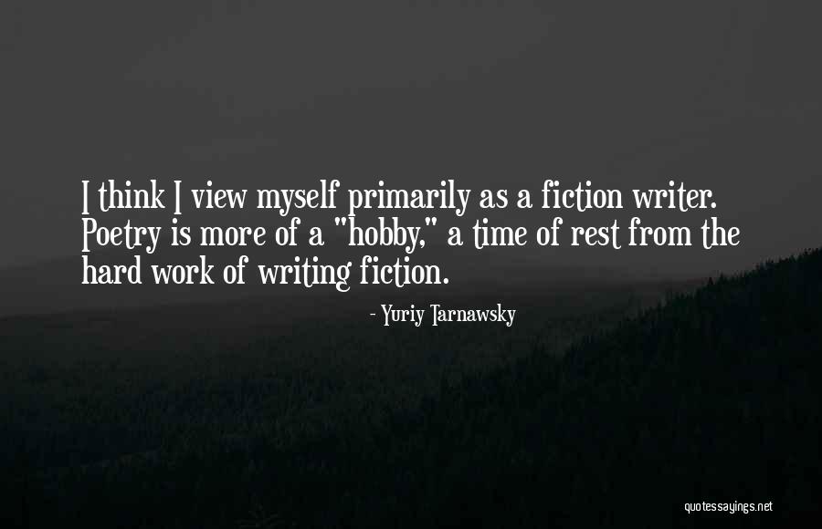 Yuriy Tarnawsky Quotes 2039520 Yuriy Tarnawsky Quotes 2039520