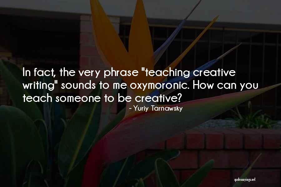 Yuriy Tarnawsky Quotes 224334 Yuriy Tarnawsky Quotes 224334