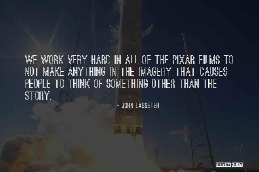 Yurtsever Goycek Quotes By John Lasseter Yurtsever Goycek Quotes By John Lasseter