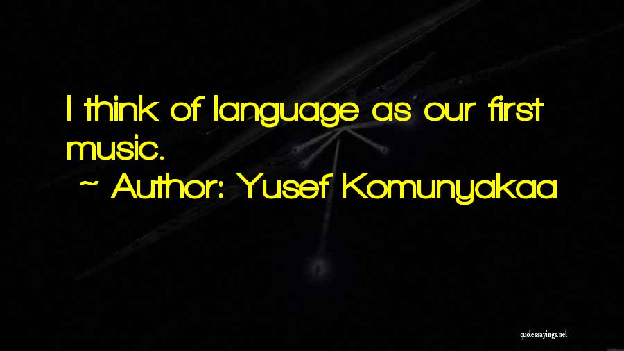 Yusef Komunyakaa Quotes 2004685