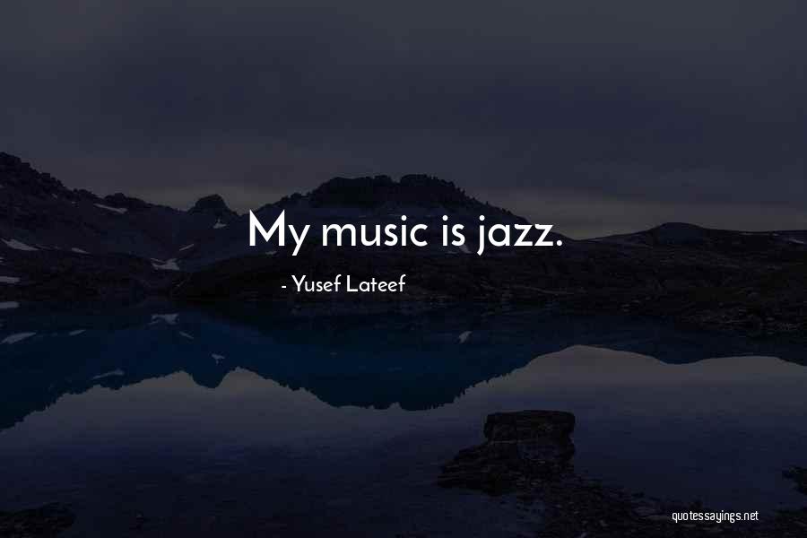 Yusef Lateef Quotes 254185