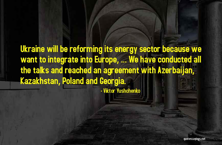 Yushchenko Now Quotes By Viktor Yushchenko Yushchenko Now Quotes By Viktor Yushchenko