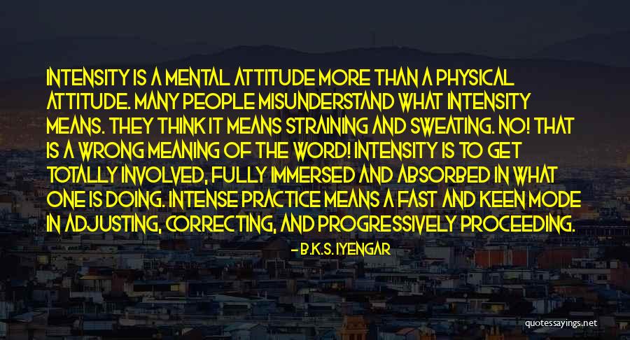 Yuskavage Paintings Quotes By B.K.S. Iyengar Yuskavage Paintings Quotes By B.K.S. Iyengar