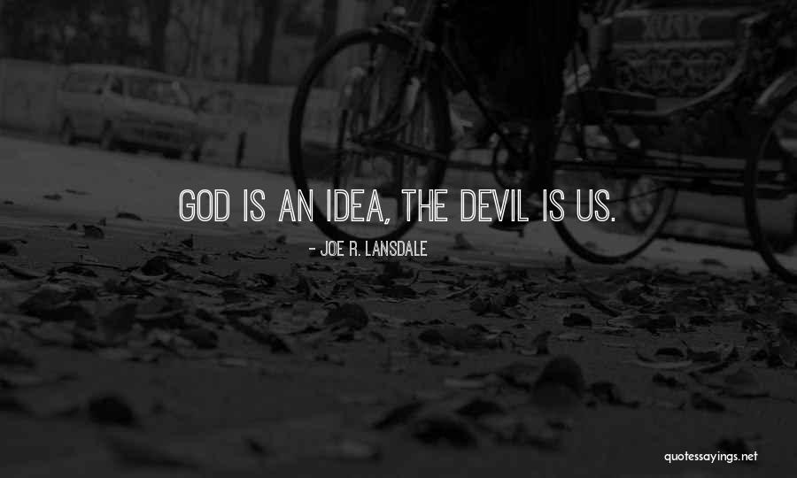 Yusoff Abdul Quotes By Joe R. Lansdale Yusoff Abdul Quotes By Joe R. Lansdale