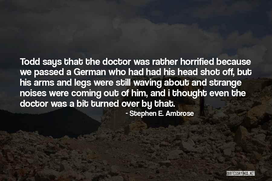 Yusoff Azmi Quotes By Stephen E. Ambrose Yusoff Azmi Quotes By Stephen E. Ambrose