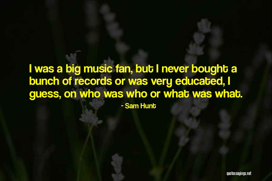 Yustaga385 Quotes By Sam Hunt Yustaga385 Quotes By Sam Hunt