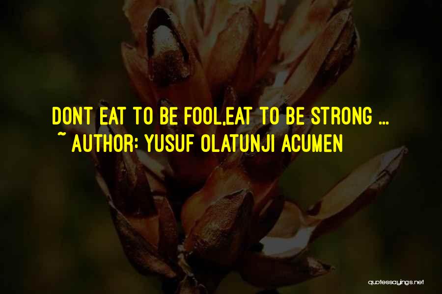 YUSUF OLATUNJI ACUMEN Quotes 419490