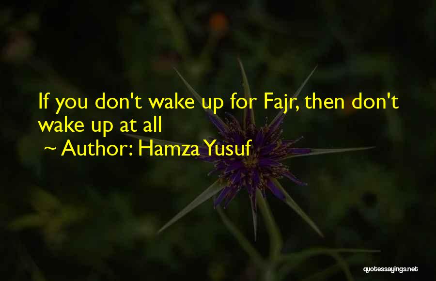 Yusuf Quotes By Hamza Yusuf