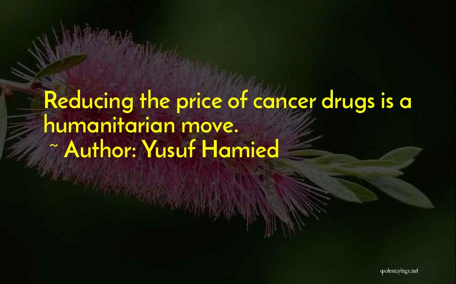 Yusuf Quotes By Yusuf Hamied
