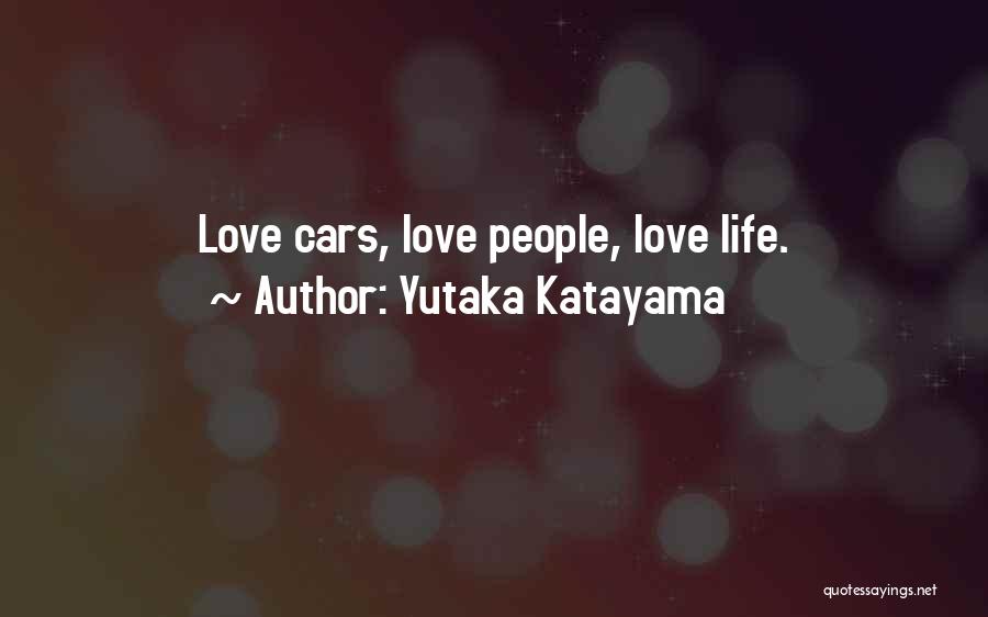 Yutaka Katayama Quotes 694582