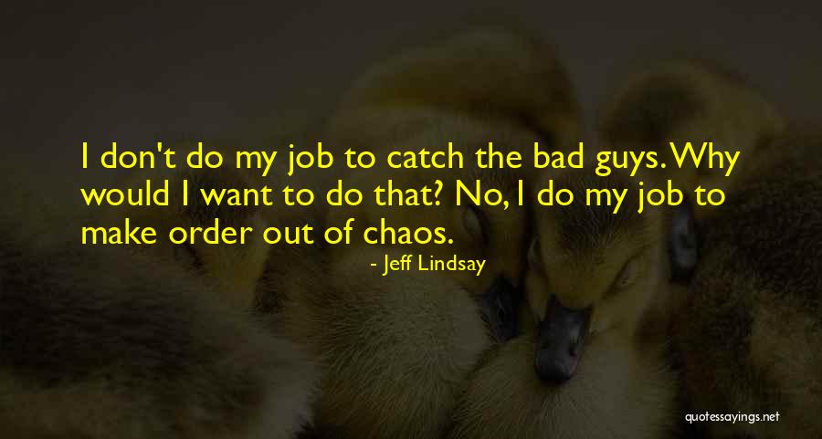 Yutian Quotes By Jeff Lindsay Yutian Quotes By Jeff Lindsay