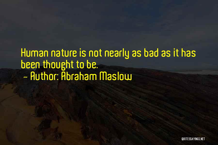 Yutup Quotes By Abraham Maslow