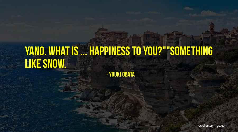 Yuuki Quotes By Yuuki Obata Yuuki Quotes By Yuuki Obata