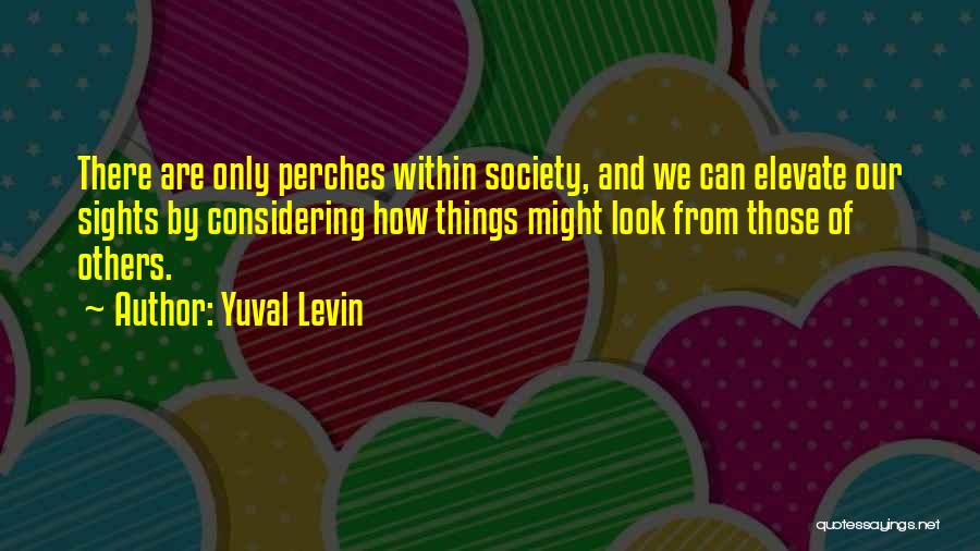 Yuval Levin Quotes 658270