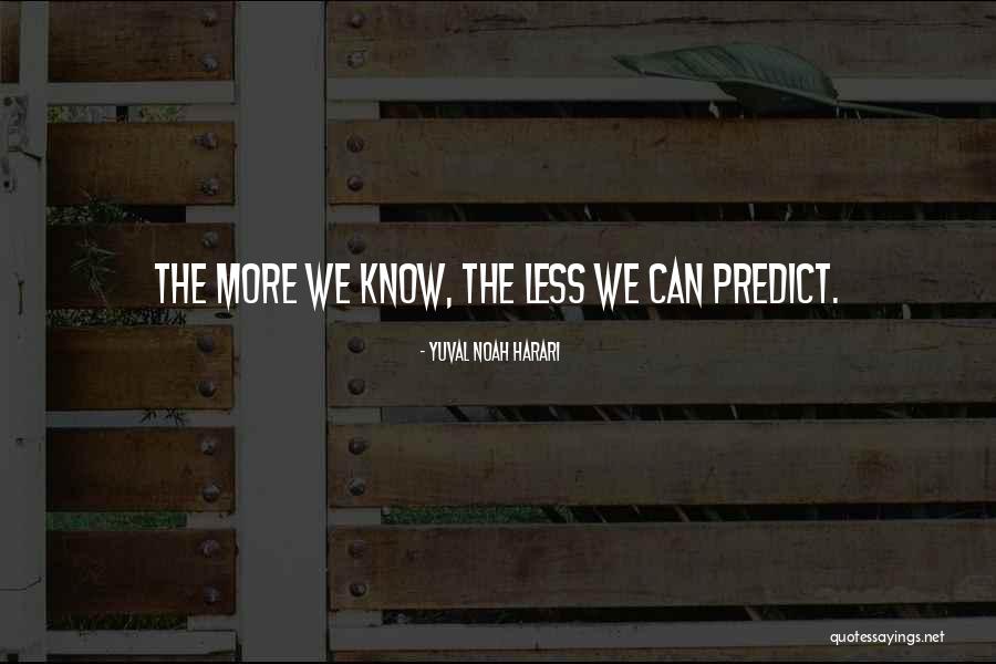 Yuval Noah Harari Quotes 1442655 Yuval Noah Harari Quotes 1442655