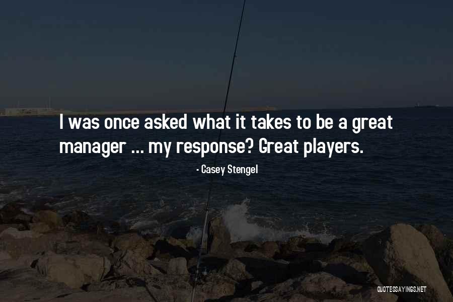 Yuvan Music Quotes By Casey Stengel Yuvan Music Quotes By Casey Stengel