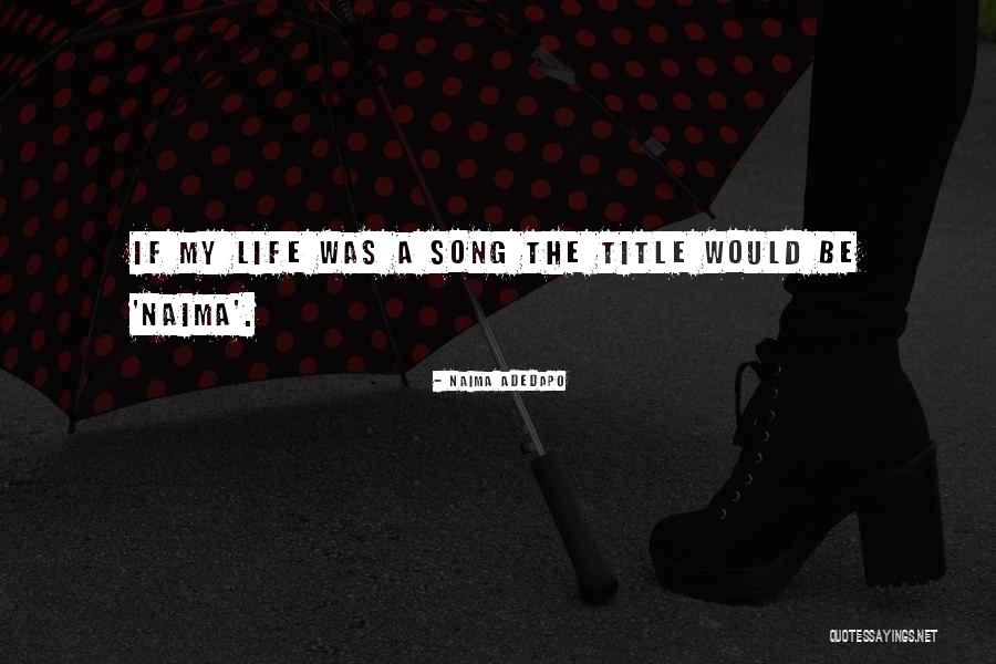 Yuvarani Quotes By Naima Adedapo Yuvarani Quotes By Naima Adedapo