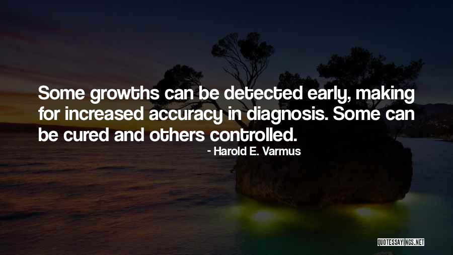 Yuvarani Residency Quotes By Harold E. Varmus Yuvarani Residency Quotes By Harold E. Varmus