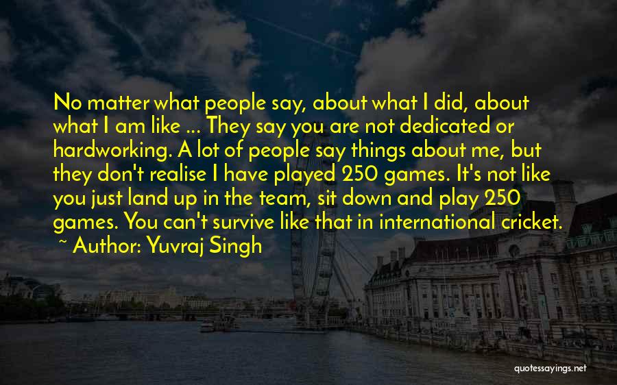 Yuvraj Singh Quotes 131868