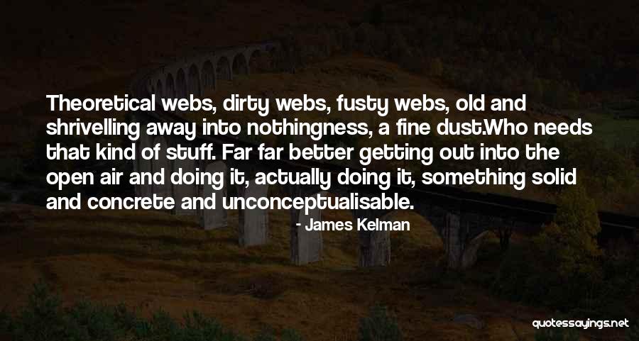 Yuzuki Eba Quotes By James Kelman Yuzuki Eba Quotes By James Kelman