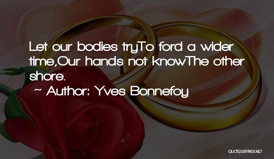 Yves Bonnefoy Quotes 295768