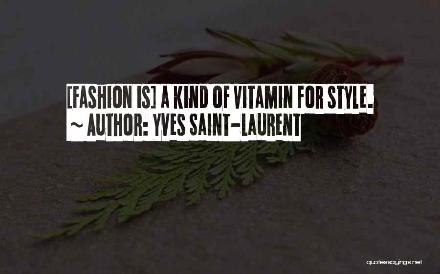 Yves Saint-Laurent Quotes 419538