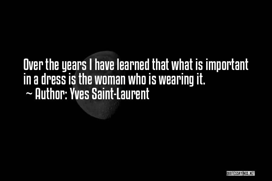Yves Saint-Laurent Quotes 961080
