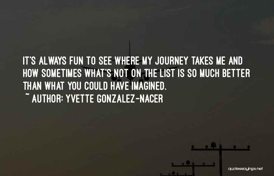 Yvette Gonzalez-Nacer Quotes 151379