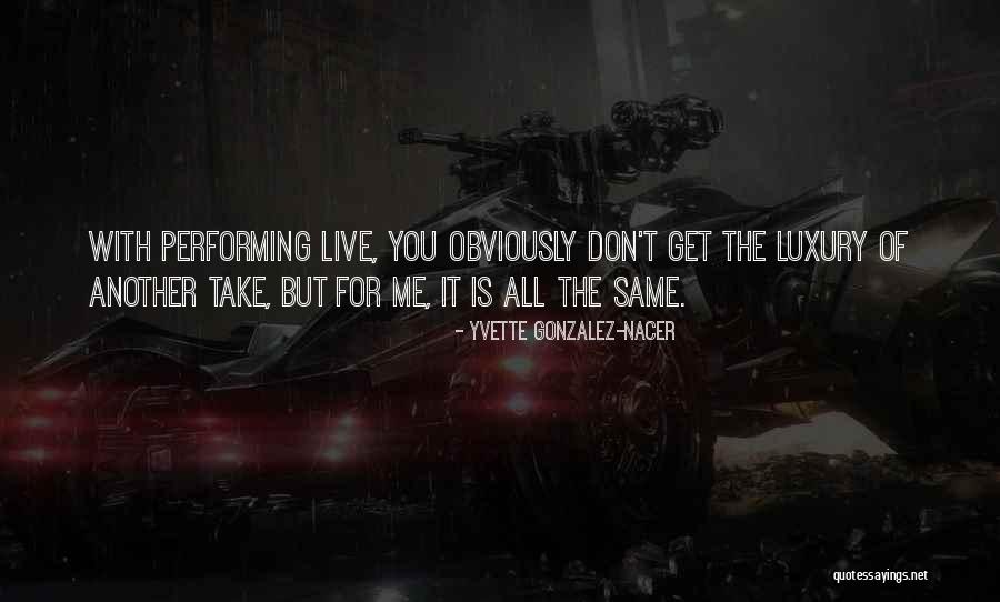 Yvette Gonzalez-Nacer Quotes 435257 Yvette Gonzalez-Nacer Quotes 435257