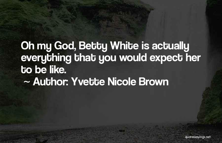 Yvette Nicole Brown Quotes 1460212