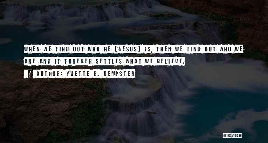 Yvette R. Dempster Quotes 1362901