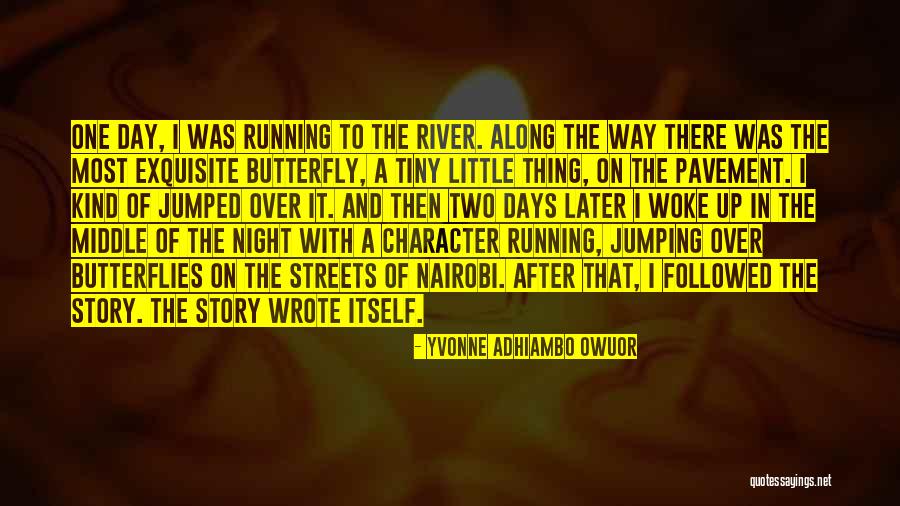 Yvonne Adhiambo Owuor Quotes 1001180 Yvonne Adhiambo Owuor Quotes 1001180