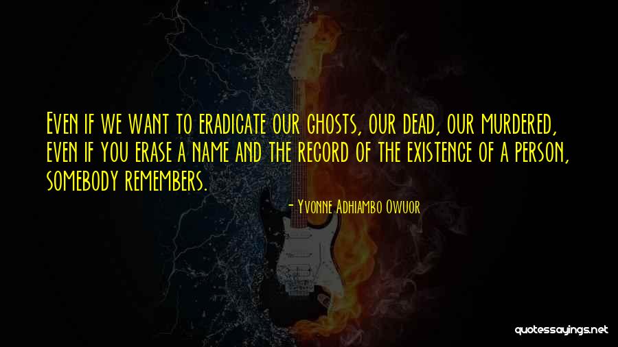 Yvonne Adhiambo Owuor Quotes 1049294 Yvonne Adhiambo Owuor Quotes 1049294