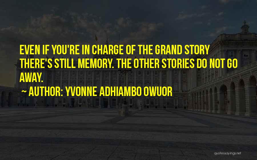 Yvonne Adhiambo Owuor Quotes 1854448