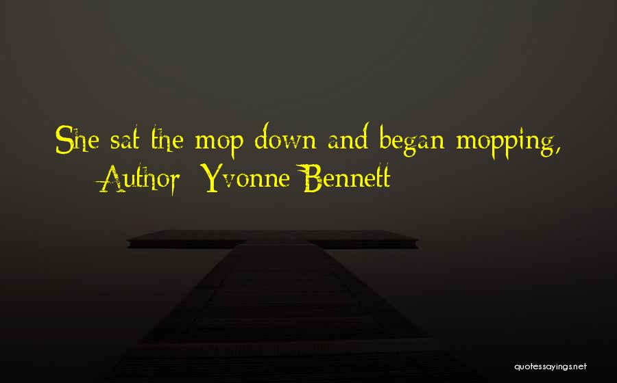 Yvonne Bennett Quotes 1423313