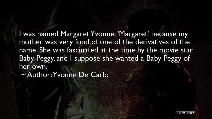 Yvonne De Carlo Quotes 1090572