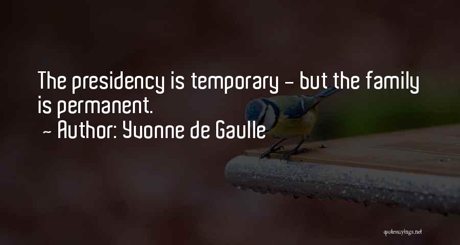 Yvonne De Gaulle Quotes 1318837