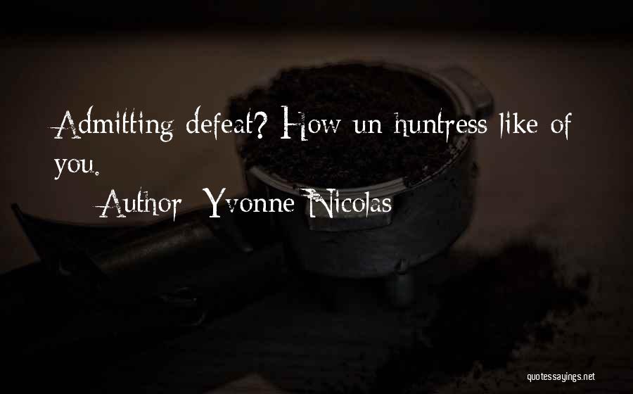 Yvonne Nicolas Quotes 408377