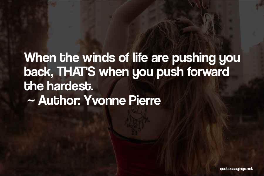 Yvonne Pierre Quotes 386695