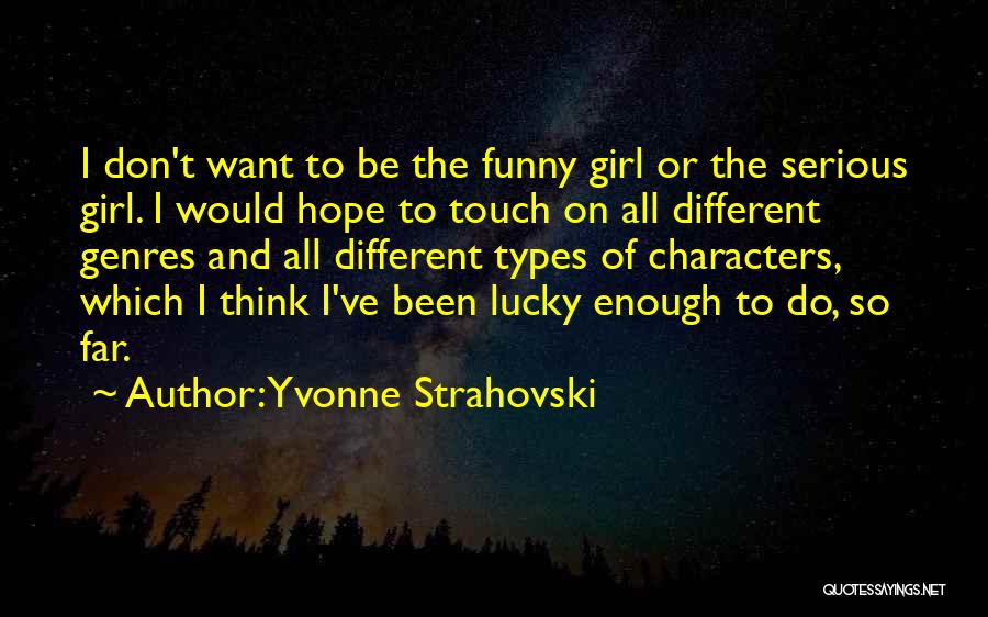 Yvonne Strahovski Quotes 1166233