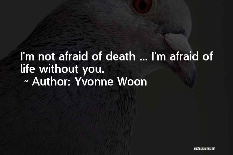 Yvonne Woon Quotes 168946