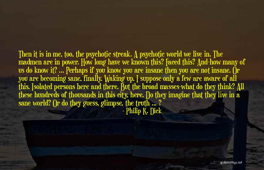 Yvor Stoakley Quotes By Philip K. Dick Yvor Stoakley Quotes By Philip K. Dick