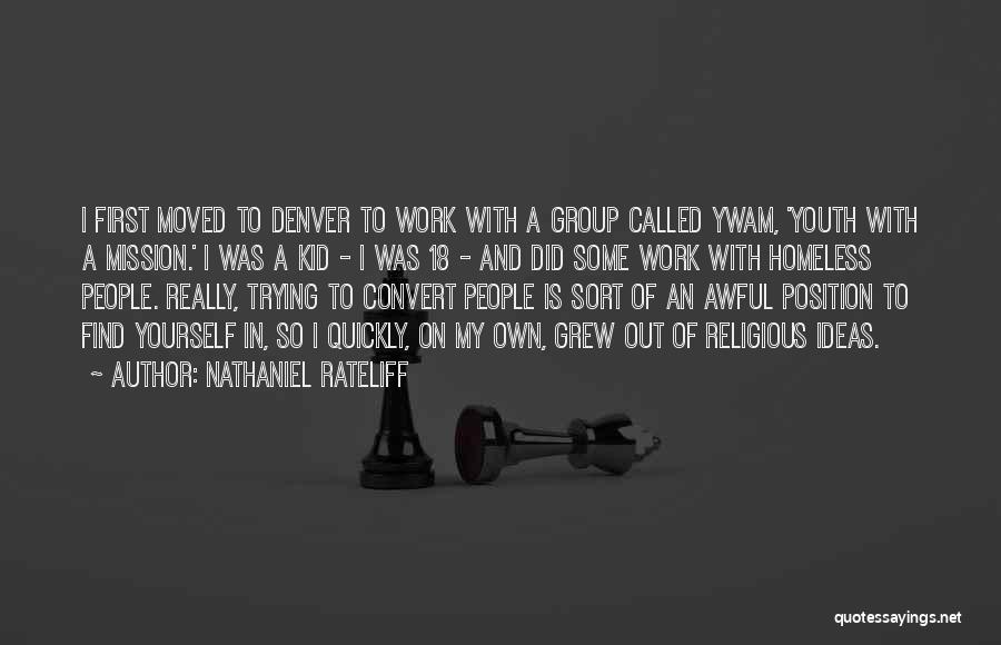 Ywam Quotes By Nathaniel Rateliff