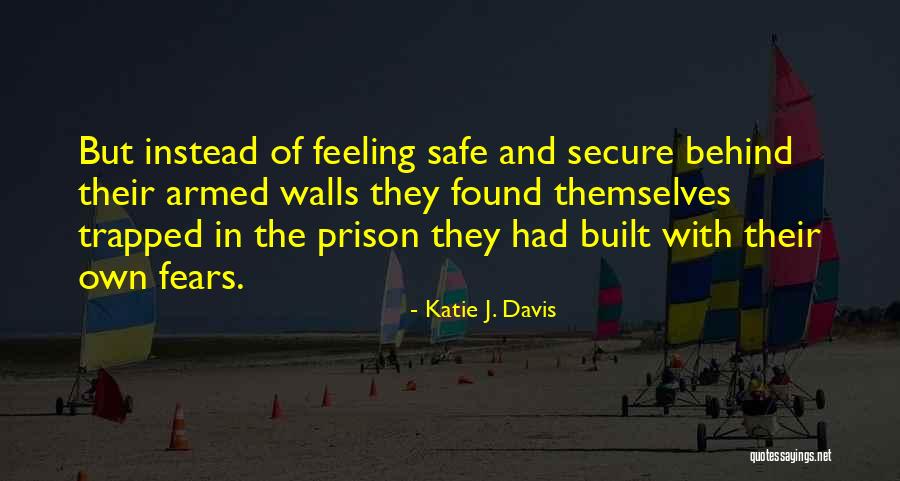 Yzaguirre Middle School Quotes By Katie J. Davis Yzaguirre Middle School Quotes By Katie J. Davis